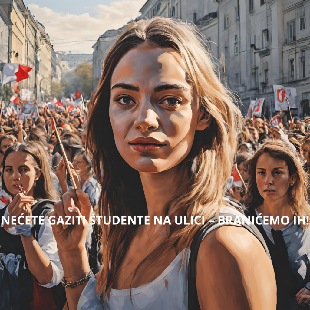 Nećete gaziti studente na ulici - Branićemo ih!